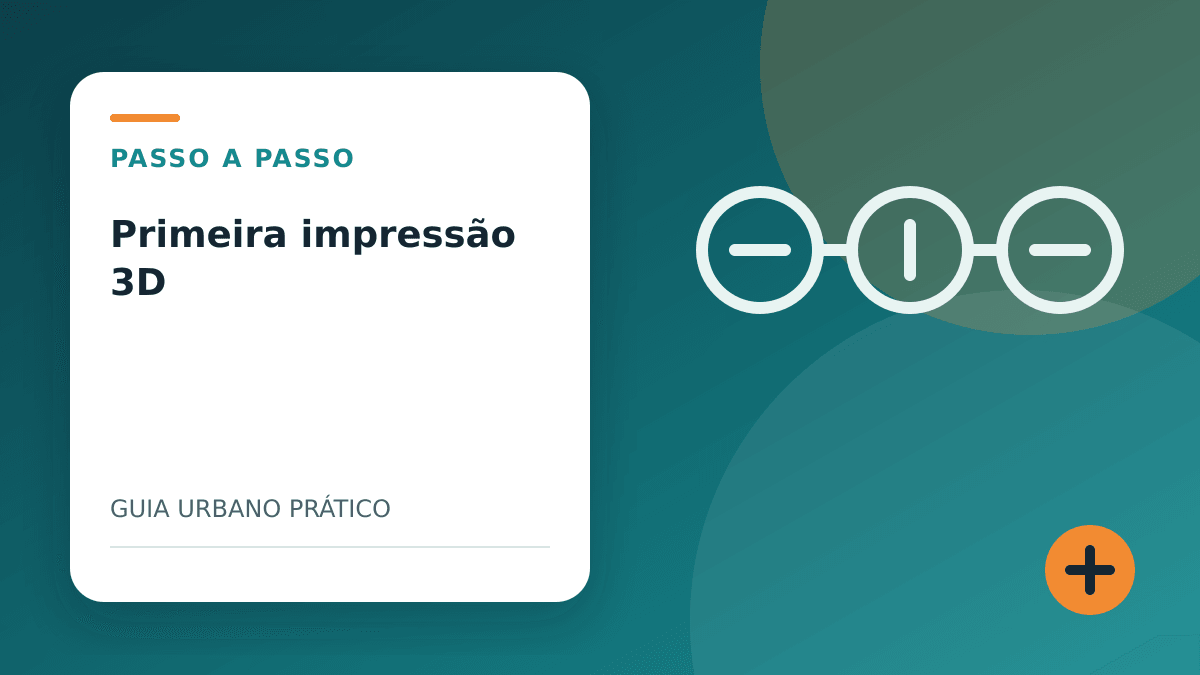 Primeira impressão 3D: passo a passo do preparo à retirada da peça