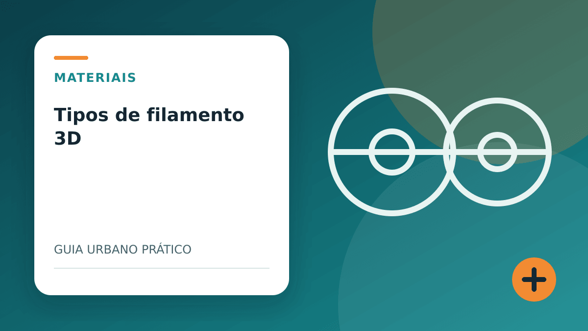 Tipos de filamento 3D: como escolher PLA, PETG, ABS, ASA, TPU e mais